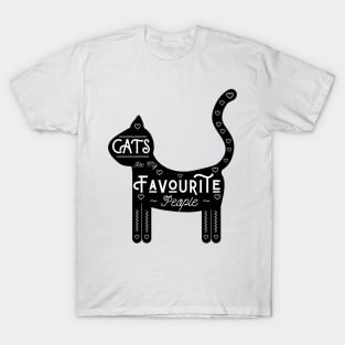 Cats Are My Favourite People - Black background, UK spelling T-Shirt